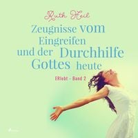 Produktbild: Zeugnisse vom Eingreifen und der Durchhilfe Gottes heute - ERlebt, Band 2 (Ungek&uuml;rzt)