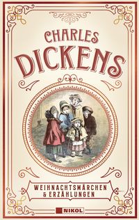 Bild vom Artikel Charles Dickens: Weihnachtsmärchen & Erzählungen vom Autor Charles Dickens
