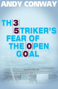 Produktbild: Striker's Fear of the Open Goal