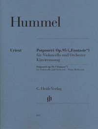 Produktbild: Johann Nepomuk Hummel - Potpourri (Fantasie) op. 95 f&uuml;r Viola und Orchester, Fassung f&uuml;r Violoncello