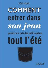 Produktbild: Comment entrer dans son jean quand on a fait des petits ap&eacute;ros tout l'&eacute;t&eacute;