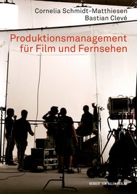Bild vom Artikel Produktionsmanagement für Film und Fernsehen vom Autor Bastian Clevé