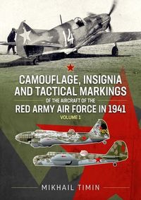 Produktbild: Camouflage, Insignia and Tactical Markings of the Aircraft of the Red Army Air Force in 1941