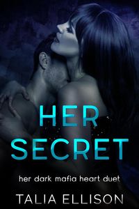 Produktbild: Her Secret (Her Dark Mafia Heart Duet, #2)