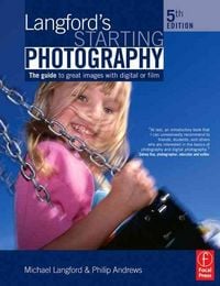 Produktbild: Langford's Starting Photography: A Guide to Better Pictures for Digital and Film Camera Users