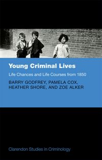 Produktbild: Young Criminal Lives: Life Courses and Life Chances from 1850
