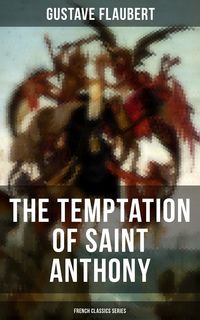 Produktbild: The Temptation of Saint Anthony (French Classics Series)