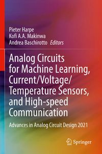 Produktbild: Analog Circuits for Machine Learning, Current/Voltage/Temperature Sensors, and High-speed Communication