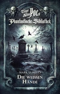 Produktbild: Edgar Allan Poe's Phantastische Bibliothek - Folge 4: Die wei&szlig;en H&auml;nde
