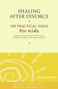 Produktbild: Healing After Divorce : 100 Practical Ideas for Kids