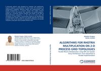 Produktbild: Algorithms For Rhotrix Multiplication On 2-D Process Grid Topologies