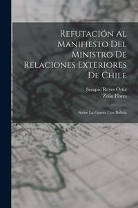 Produktbild: Refutaci&oacute;n Al Manifiesto Del Ministro De Relaciones Exteriores De Chile