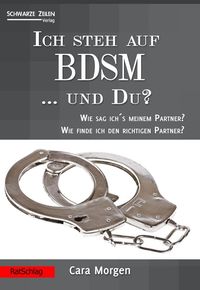 Bild vom Artikel Ich steh auf BDSM ... und du? vom Autor Cara Morgen