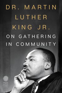 Produktbild: Dr. Martin Luther King Jr. on Gathering in Community