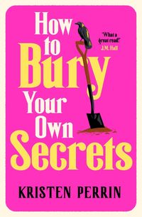 Produktbild: How to Bury Your Own Secrets