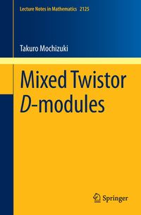 Mixed Twistor D-modules Takuro Mochizuki