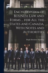 Produktbild: Encyclopedia of Business Law and Forms ... for All the States and Canada, With Notes and Authorities
