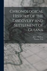 Produktbild: Chronological History of the Discovery and Settlement of Guiana