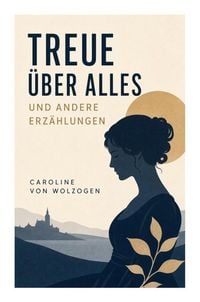 Produktbild: Treue &uuml;ber Alles und andere Erz&auml;hlungen