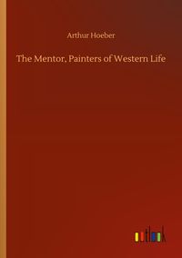 Produktbild: The Mentor, Painters of Western Life