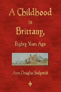 Produktbild: A Childhood in Brittany Eighty Years Ago