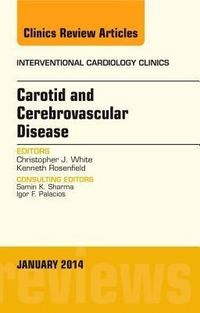 Produktbild: Carotid and Cerebrovascular Disease, an Issue of Interventional Cardiology Clinics