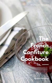 Produktbild: The French Confiture Cookbook