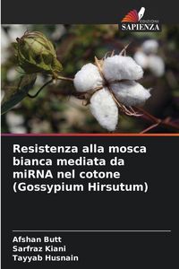 Produktbild: Resistenza alla mosca bianca mediata da miRNA nel cotone (Gossypium Hirsutum)
