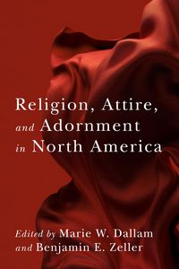 Produktbild: Religion, Attire, and Adornment in North America