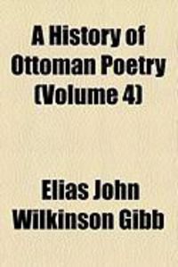 Produktbild: A History of Ottoman Poetry (Volume 4)
