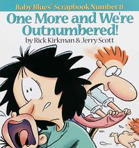 Produktbild: One More and We Re Outnumbered!: Baby Blues Scrapbook No. 8