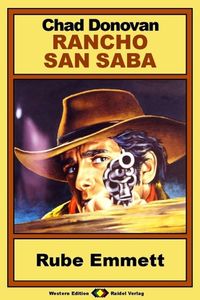 Produktbild: Rancho San Saba, Bd. 1: Rube Emmett