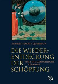 Produktbild: Die Wiederentdeckung der Sch&ouml;pfung