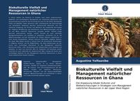 Produktbild: Biokulturelle Vielfalt und Management nat&uuml;rlicher Ressourcen in Ghana