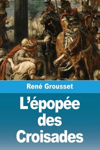 Produktbild: L'&eacute;pop&eacute;e des Croisades