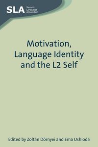 Produktbild: Motivation, Language Identity and the L2 Self