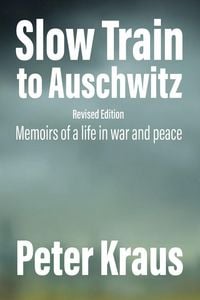 Produktbild: Slow Train to Auschwitz - Revised Edition
