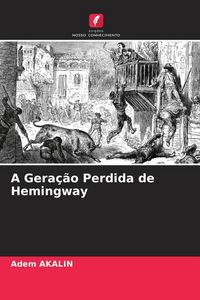 Produktbild: A Gera&ccedil;&atilde;o Perdida de Hemingway
