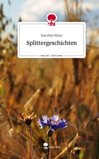 Produktbild: Splittergeschichten. Life is a Story - story.one