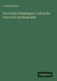 Produktbild: The Youth of Washington: Told in the Form of an Autobiography