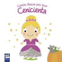 Produktbild: Cenicienta : cuentos cl&aacute;sicos para tocar