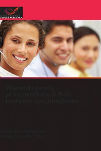 Produktbild: Warunki pracy pracownik&oacute;w B.P.O. - badanie socjologiczne
