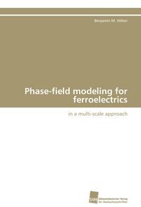 Produktbild: Phase-field modeling for ferroelectrics