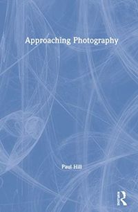 Produktbild: Hill, P: Approaching Photography