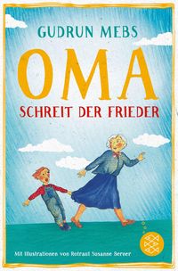 Bild vom Artikel »Oma!«, schreit der Frieder vom Autor Gudrun Mebs