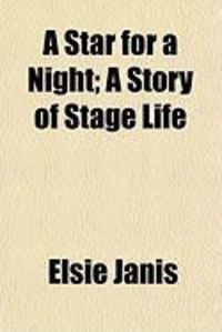 Produktbild: A Star for a Night; A Story of Stage Life