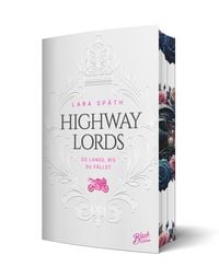 Produktbild: Highway Lords: So lange, bis du f&auml;llst - Limitierte Aufwendig gestaltete Ausgabe