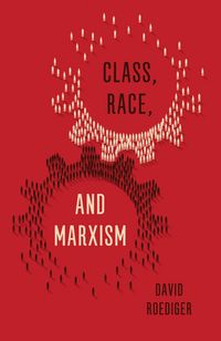Produktbild: Class, Race, and Marxism