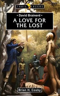 Produktbild: David Brainerd: A Love for the Lost