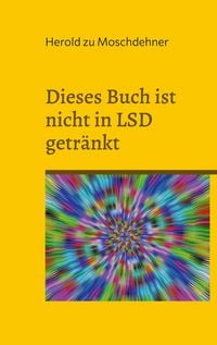 Produktbild: Dieses Buch ist nicht in LSD getr&auml;nkt